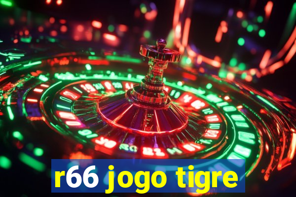 r66 jogo tigre